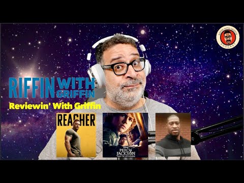 George Floyd, Percy Jackson, Reacher: Riffin With Griffin EP264