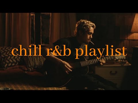 when you're tired of keeping it together - chill r&b playlist