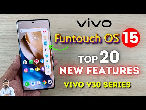 Vivo V30 Series Funtouch OS 15 New Update : Top 20 New Features