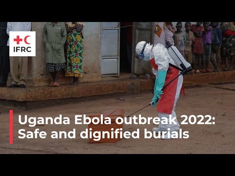 Uganda Ebola outbreak 2022: Safe and dignified burials