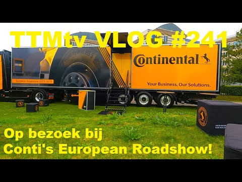 TTMtv VLOG #241 - Op bezoek bij Conti's European Roadshow!