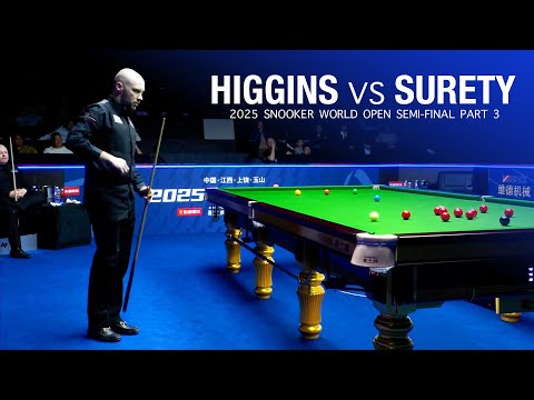 John Higgins vs Zak Surety 2025 Snooker World Open Semi Final Part 3