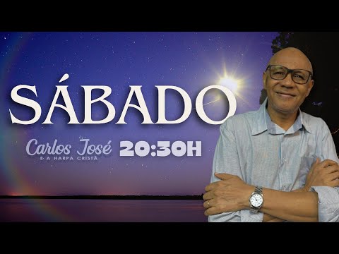 LIVE SÁBADO DIA 21 DE SETEMBRO | CARLOS JOSÉ E A HARPA CRISTÃ