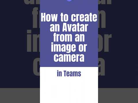 How to create an Avatar from an image or camera in Teams