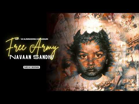 Navaan Sandhu - Free Army (New Song) Navaan Sandhu New EP | Navaan Sandhu New Song | Warrior Honour