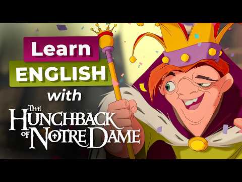 Learn English with DISNEY — The Hunchback of Notre Dame