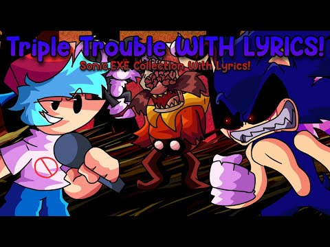 Triple Trouble WITH LYRICS | Friday Night Funkin': VS Sonic.EXE