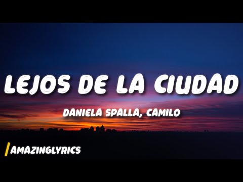 Daniela Spalla, Camilo - Lejos de la Ciudad