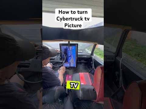 How to turn Cyber Truck tv picture📺🛠️🏴‍☠️ #tesla #funnyvideo #howto