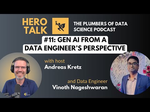 Hero Talk: GenAI from an Engineer's Perspective with Vinoth Nageshwaran -Plumbers of Data Science#11