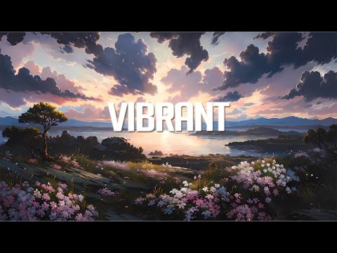 Vibrant | Chillstep Mix 2023