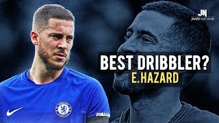 Eden Hazard - Sublime Dribbling Skills & Goals 2017/2018