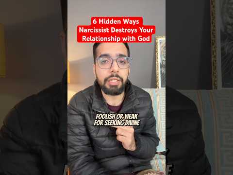 6 Hidden Ways Narcissist Destroys Your Relationship with God