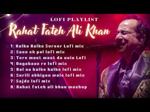 Best of Rahat Fateh Ali Khan Songs | LoFi Rahat Fateh Ali Khan Hits Songs | #rahatfatehalikhan