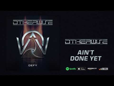 OTHERWISE - "Ain't Done Yet" (DEFY)