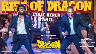 Rise Of Dragon Lyrical (Tamil) | Dragon | Pradeep Ranganathan | Ashwath Marimuthu | Leon James | AGS