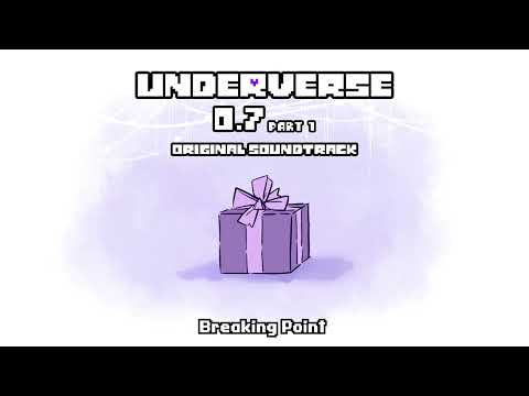 Underverse 0.7 Part 1 OST - Breaking Point