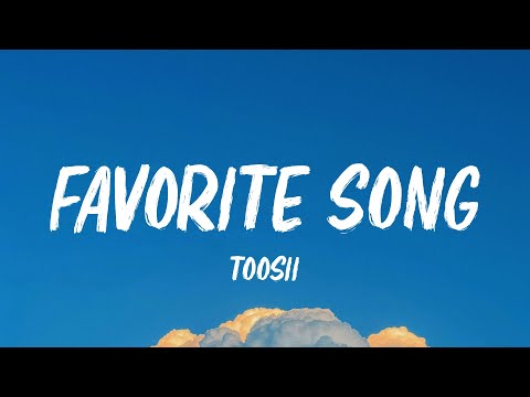 Toosii - Favorite Song (Lyrics)