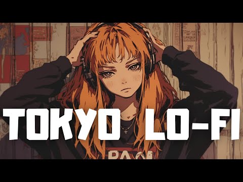 𝐏𝐥𝐚𝐲𝐥𝐢𝐬𝐭 Tokyo Lo-fi Chill Vibes 🍃/ Lofi hiphop mix ( Chill & Study )