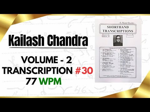 Transcription #30 | 77 WPM | Volume 2 | Kailash Chandra Magazine | english shorthand #education