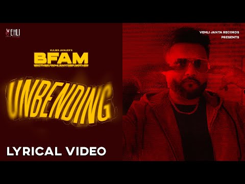 Unbending (Lyrical Video) Kulbir Jhinjer  | Yeah Proof | BFAM | Latest Punjabi Song 2024