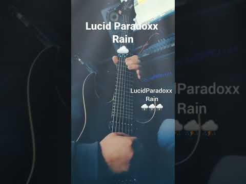 Lucid Paradoxx - 🌧 Rain |Guitar Playthrough| #shorts #newsong #feel