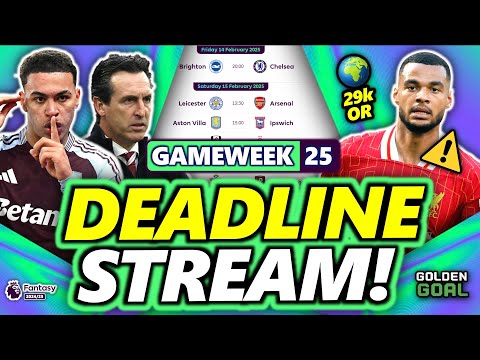 29k OR! FPL DOUBLE GAMEWEEK 25 DEADLINE STREAM! ⏰ | Fantasy Premier League 24/25