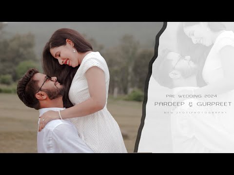 BEST 4K PRE-WEDDING || 2024 ||PARDEEP + GURPREET || NEW JYOTI PHOTOGRAPHY||FATEHABAD ||8222822432||