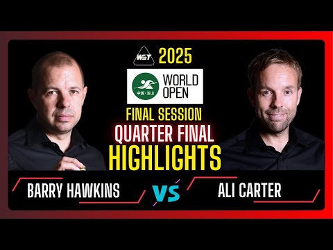 Barry Hawkins vs Ali Carter Final Session Quarter Final | Weide Cup Snooker World Open #snooker2025