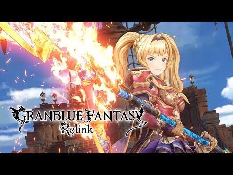 GRANBLUE FANTASY: Relink - PlayStation Showcaseトレーラー