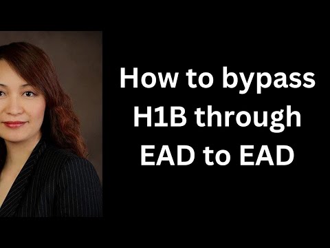 How to bypass H-1B through EAD to EAD