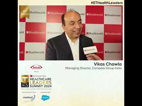 Vikas Chawla, Managing Director, Compass Group India at #ETHealthLeaders 2024!