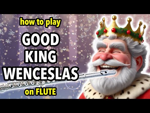 How to play Good King Wenceslas on Flute | Flutorials