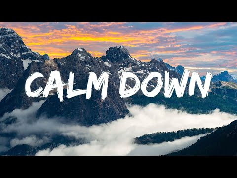 Calm Down - Rema (Lyrics) || Sia , The Chainsmokers... (MixLyrics)