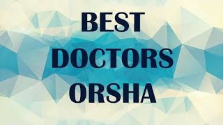 Best Doctors in Orsha, Belarus