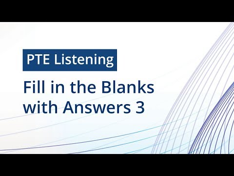 PTE Listening - Fill in the Blanks with Answers 3