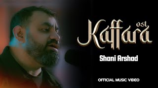 Shani Arshad | Kaffara (Music Video) | New Song 2024 | English Subtitles