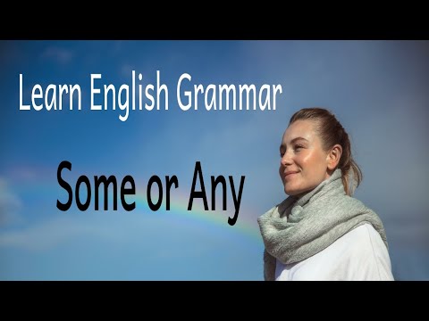 Some or  Any - Learn English Grammar