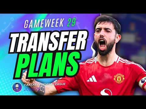 MY GW29 FPL TRANSFER PLANS 🔥 | Fantasy Premier League 24/25