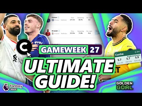 THE ULTIMATE GUIDE FOR FPL GAMEWEEK 27! 📈 | Fantasy Premier League 24/25 Strategy and Tips