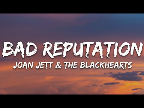 Joan Jett & the Blackhearts - Bad Reputation (Lyrics)