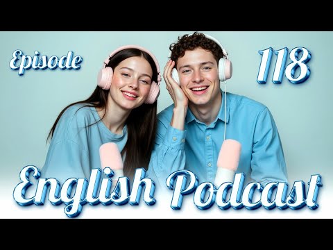 ❤️ I love you ❤️ | Learn English quickly with podcast | Episode 118