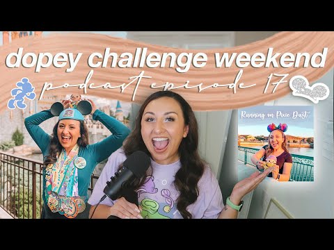 RUNDISNEY DOPEY CHALLENGE WEEKEND EPISODE 17 | Running on Pixie Dust Podcast