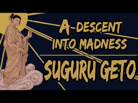 A Descent into Madness: Suguru Geto