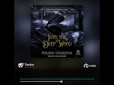 Audiobook Sample: Into the Deep Wood: The Deathless King