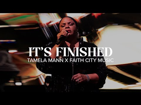 Faith City Music with Tamela Mann | Its Finished