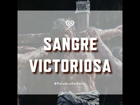 SANGRE VICTORIOSA