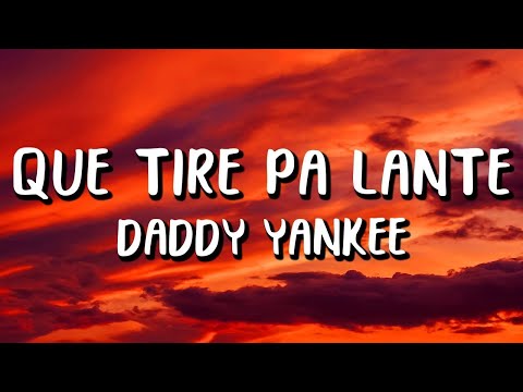 Daddy Yankee - Que Tire Pa' 'Lante 1 Hour Music Lyrics