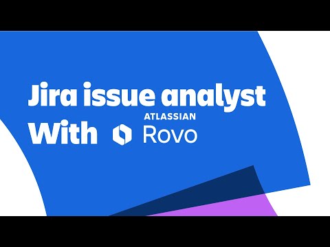 Analyzing Jira Issues with a Rovo Agent built using Forge