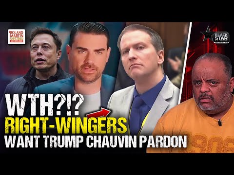 WTH?!? Right-Wingers, Musk Want Trump To Pardon CONVICTED KILLER Derek Chauvin